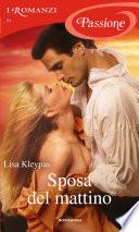 Sposa del mattino (I Romanzi Passione)