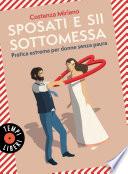 Sposati e sii sottomessa