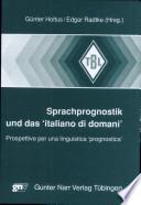 Sprachprognostik und das 'italiano di domani'