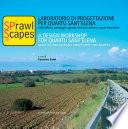 Sprawl Scapes. Laboratorio di Progettazione per Quartu Sant'Elena. Città diffusa, paesaggio agrario, sistema costiero: nuove dinamiche