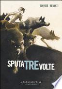 Sputa tre volte