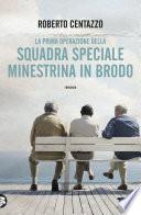 Squadra speciale Minestrina in brodo
