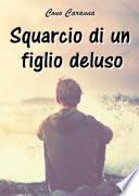 Squarcio di un figlio deluso