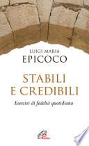 Stabili e credibili. Esercizi di fedeltà quotidiana
