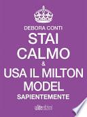 Stai Calmo e usa il Milton Model sapientemente