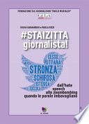 #staizitta, giornalista!