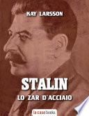Stalin. Lo zar d'acciaio