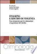Stalking e rischio di violenza. Uno strumento per la valutazione e la gestione del rischio