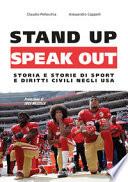 Stand up, speak out. Storia e storie di sport e diritti civili negli USA