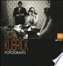 Stanley Kubrick fotografo. Catalogo della mostra (Napoli, 13 luglio-9 settembre 2012)