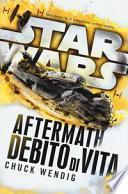 Star Wars Aftermath. Debido di vita
