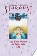 Stardust illustrato. Una storia d'amore nel regno delle fate