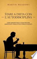 Stare a Dieta con L'autodisciplina