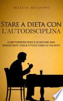 Stare a dieta con l'autodisciplina