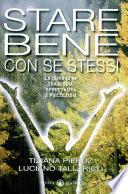 Stare bene con se stessi. La cura di sé tra Bibbia, spiritualità e psicologia