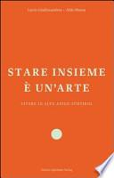 Stare insieme è un'arte. Vivere in Alto Adige/Südtirol