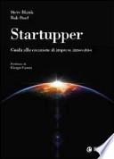 Startupper. Guida alla creazione di imprese innovative