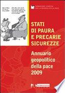 Stati di paura e precarie sicurezze. Annuario geopolitico della pace 2009