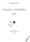 Statistica generale del regno d'Italia. *Censimento degli italiani all'estero ...