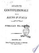 Statuti costituzionali del Regno d'Italia pubblicati nel regno