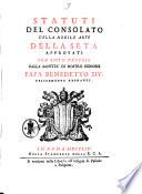 Statuti del Consolato della nobile Arte della Seta approvati con motu proprio dalla santità di nostro signore papa Benedetto 14. ..