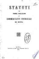 Statuti del Nobil Collegio de' Commercianti Fondacali di Roma