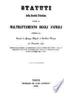 Statuti della Società triestina contro il maltrattamento degli animali fondata da Eduardo di Giuseppe Pillepich ed Adalberto Thiergeu