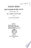 Statuti senesi scritti in volgare ne' secoli 13. e 14. e pubblicati secondo i testi del R. Archivio di Stato in Siena