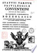 Statuti tariffe priuileggii, e conuentioni diuise in tre parti. Del marchesato, e mandamento di Bozzolasco giurisditione dell'illustrissimi, et eccellentissimi signori marchesi Guido Aldobrandino di S. Giorgio. Ottauiano del Carretto di Balestrino. Francesco Luiggi Trotti di Mombasiglio. Carlo Valperga di Massino