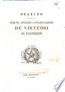 Statuto della insigne artistica Congregazione de' virtuosi al Pantheon