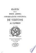 Statuto della insigne artistica Congregazione pontificia de' Virtuosi al Pantheon