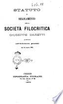 Statuto e regolamento della Società filocritica Giuseppe Baretti approvati nell'adunanza generale del 10 marzo 1870