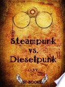 Steampunk vs. Dieselpunk