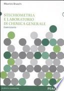 Stechiometria e laboratorio di chimica generale. Eserciziario