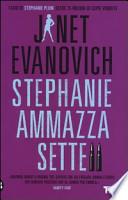 Stephanie ammazza sette