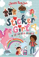 Sticker girl e gli adesivi magici. Con adesivi