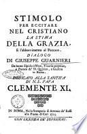 Stimolo per eccitare nel cristiano la stima della grazia, e l'aborrimento al peccato. Dialogo di Giuseppe Guarnieri da Santo Elpidio à Mare, ..