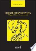 Stirner giuspositivista. Rileggendo l'unico e la sua proprietà