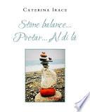 Stone balance... Poetar... Asha Dan