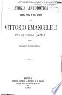 Storia aneddotica della vita e del regno di Vittorio Emanuele II, padre della patria