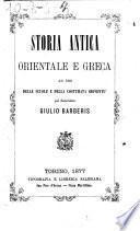 Storia antica orientale e greca ad uso delle scuole e della costumata gioventù pel sacerdote Giulio Barberis