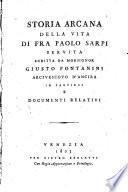 Storia arcana della vita di Fra Paolo Sarpi, Servita ... in partibus et documenti relativi