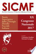 Storia associativa della chirurgia maxillo facciale italiana. 20° Congresso nazionale società italiana maxillo-facciale SICMF (2017)