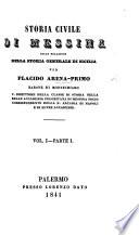 Storia civile di Messina, colle relazioni della storia generale di Sicilia. vol. 1. pt. 1, 2