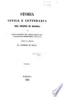 Storia civile e letteraria del Regno di Napoli, cioè dalla decadenza dell'Impero Romano sino alla dinastia presentemente regnante esposta in compendio da Annibale Di Niscia