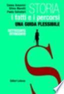 Storia. Con espansione online. Per le Scuole superiori