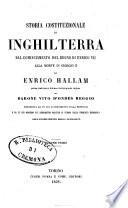 Storia costituzionale di Inghilterra dal cominciamento del regno di Enrico 7. alla morte di Giorgio 2