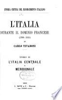 Storia critica del risorgimento italiano: L'Italia durante il dominio francese 1789-1815 (2 v.)