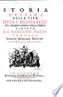 Storia critica delle vite degli eresiarchi del primo (-terzo) secolo della Chiesa scritta da Gaetano Maria Travasa ..