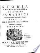 Storia critico-cronologica de Romani pontefici e de generali e provinciali concilii scritta da D. Giuseppe Abate Piatti, Sacerdote Veneziano
